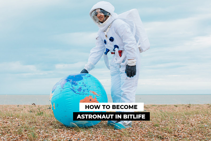 How to Become an Astronaut in Bitlife
